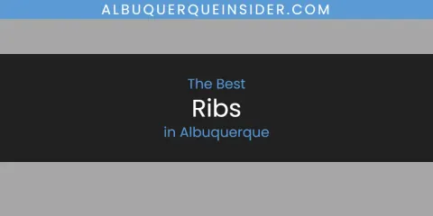 Best Ribs in Albuquerque: Complete Guide
