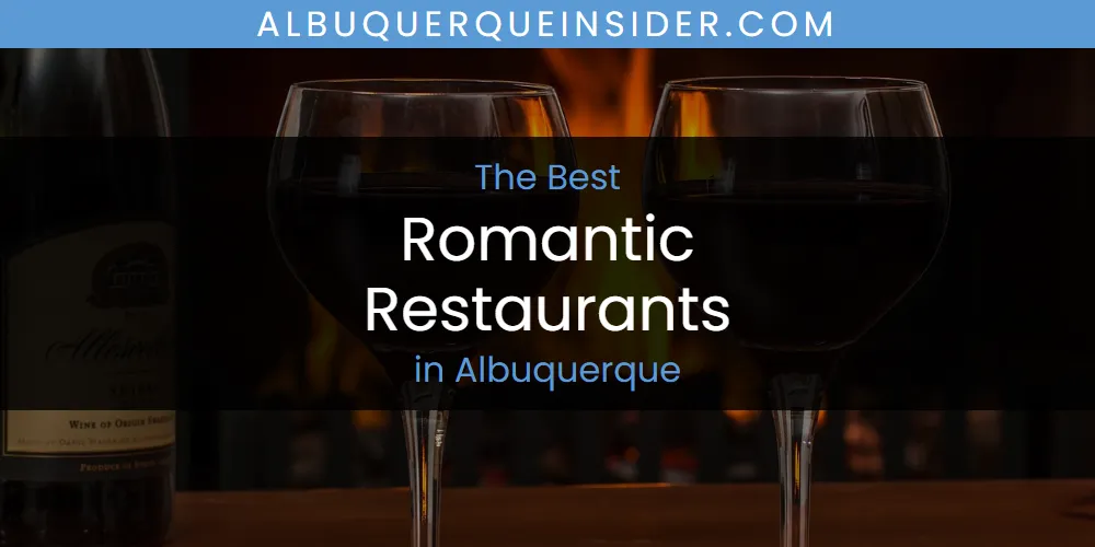 The Absolute Best Romantic Restaurants in Albuquerque  [Updated 2025]