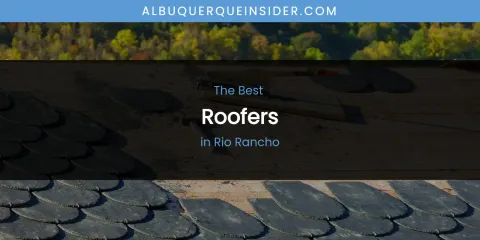 Rio Rancho's Best Roofers