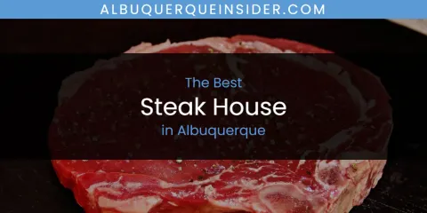 Albuquerque's Best Steak House Spots