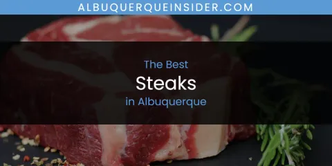 Best Steaks in Albuquerque: Ultimate Guide