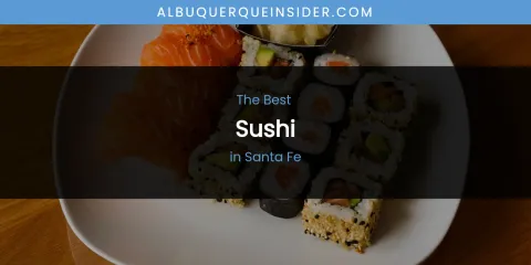 Santa Fe's Best Sushi