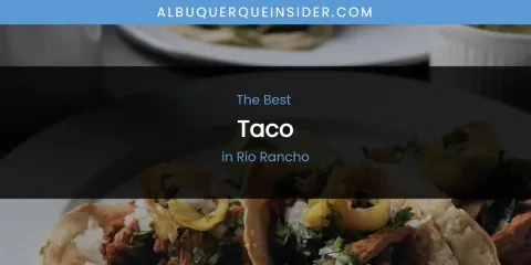 Rio Rancho's Best Taco