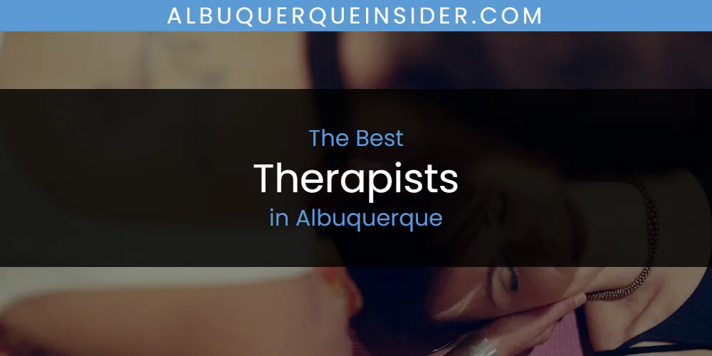 Discover the Best Therapists in Albuquerque (2026)