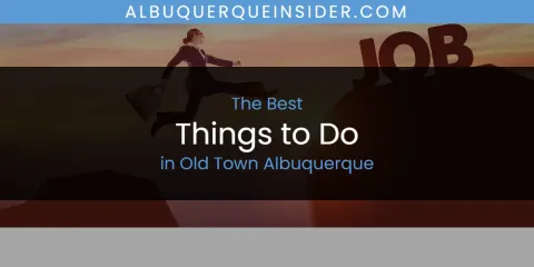 Old Town Albuquerque's Best Things to Do Spots