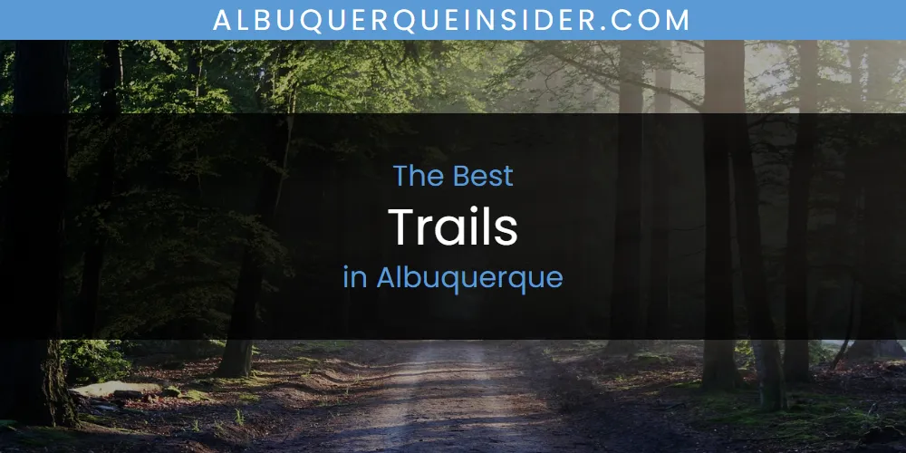 The Absolute Best Trails in Albuquerque  [Updated 2025]