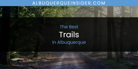 The Best Trails in Albuquerque