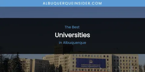 The Absolute Best Universities in Albuquerque
