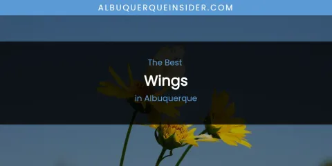 The Absolute Best Wings in Albuquerque